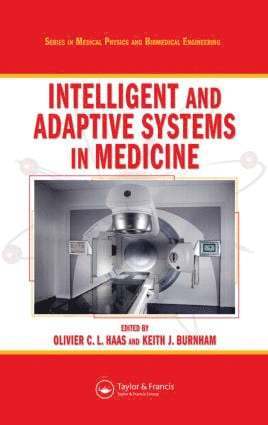 Olivier C. L. Haas, Keith J. Burnham - Intelligent and Adaptive Systems in Medicine, Inbunden