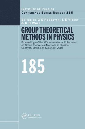 G.S Pogosyan, L.E Vincent, K.B Wolf, G. S. Pogosyan, L. E. Vincent - Group Theoretical Methods in Physics, Inbunden