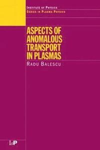 bokomslag Aspects of Anomalous Transport in Plasmas