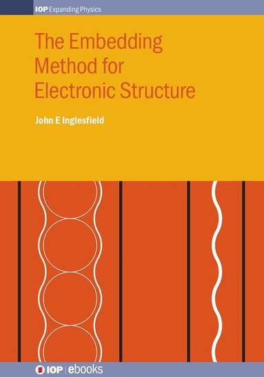 John Inglesfield - Embedding Method for Electronic Structure, Inbunden