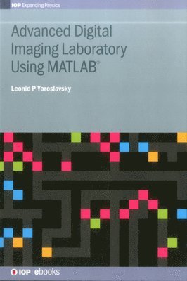 bokomslag Advanced Digital Imaging Laboratory Using MATLAB¿