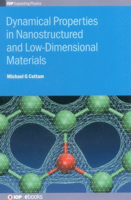 Dynamical Properties in Nanostructured and Low-Dimensional Materials 1