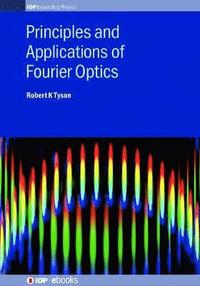 bokomslag Principles and Applications of Fourier Optics