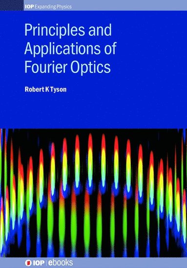 bokomslag Principles and Applications of Fourier Optics