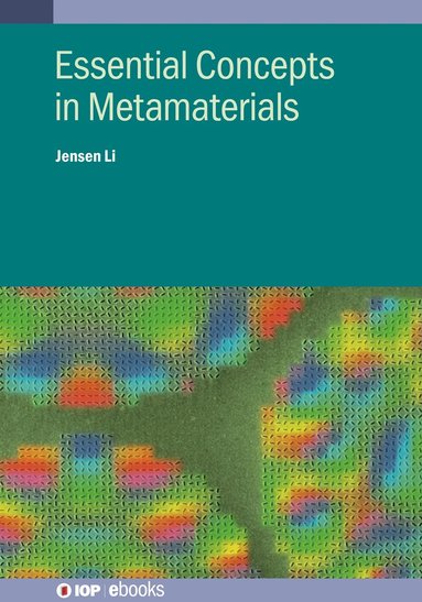 Jensen Li - Essential Concepts In Metamaterials, Inbunden