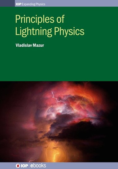 Vladislav Mazur - Principles of Lightning Physics, Inbunden