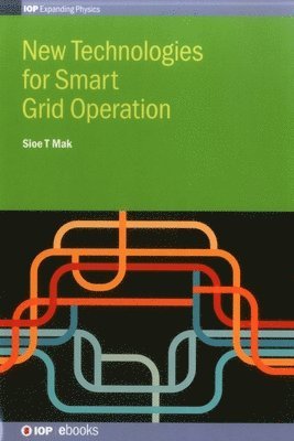 bokomslag New Technologies for Smart Grid Operation