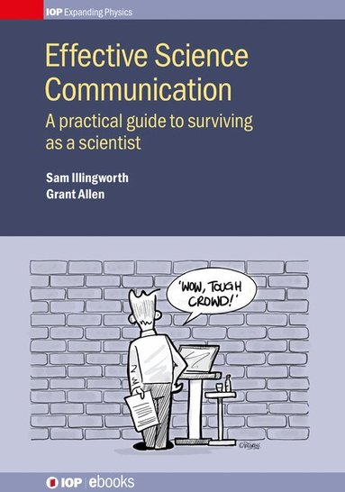 Sam Illingworth, Grant Allen - Effective Science Communication, Inbunden
