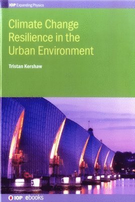 Climate Change Resilience in the Urban Environment 1