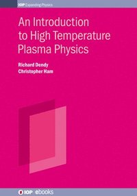 bokomslag An Introduction to High Temperature Plasma Physics