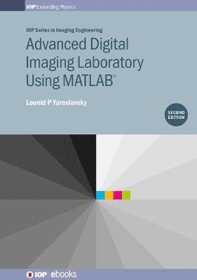 bokomslag Advanced Digital Imaging Laboratory Using MATLAB¿, 2nd Edition