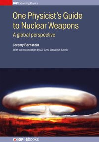 bokomslag One Physicist's Guide to Nuclear Weapons