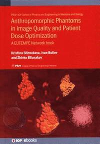 bokomslag Anthropomorphic Phantoms in Image Quality and Patient Dose Optimization