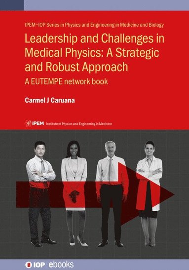 bokomslag Leadership and Challenges in Medical Physics: A Strategic and Robust Approach