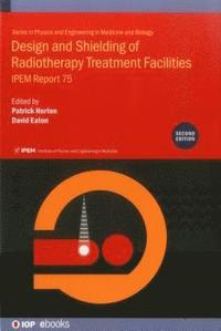 bokomslag Design and Shielding of Radiotherapy Treatment Facilities