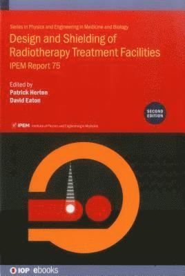 bokomslag Design and Shielding of Radiotherapy Treatment Facilities