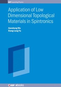 bokomslag Application of Low Dimensional Topological Materials in Spintronics