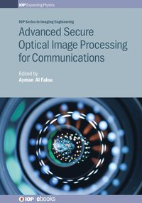 bokomslag Advanced Secure Optical Image Processing for Communications