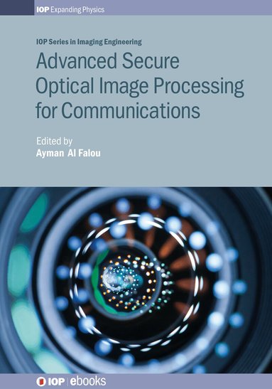Ayman Al Falou, Ayman Al Falou - Advanced Secure Optical Image Processing for Communications, Inbunden