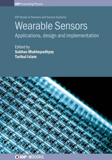 Subhas Mukhopadhyay, Subhas Mukhopadhyay, Tarikul Islam - Wearable Sensors, Inbunden