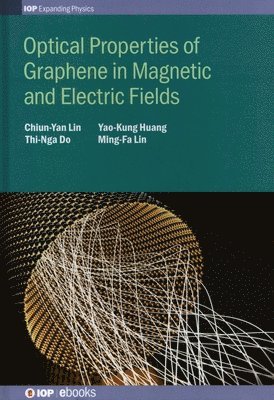 bokomslag Optical Properties of Graphene in Magnetic and Electric Fields