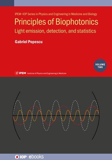 Gabriel Popescu - Principles of Biophotonics, Volume 2, Inbunden