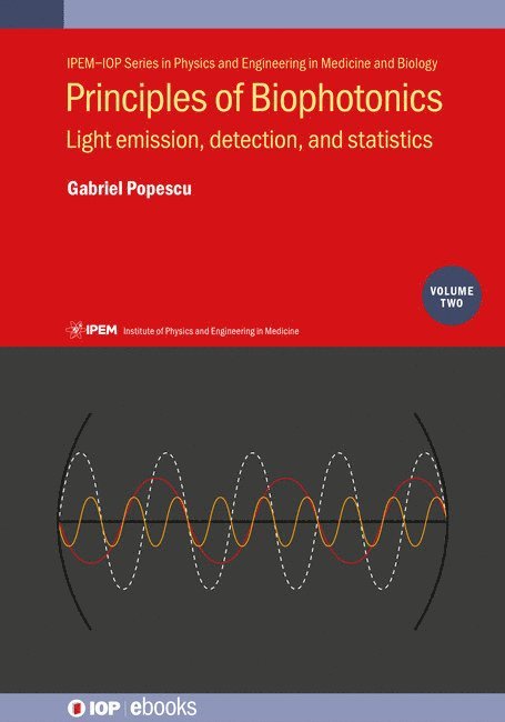 Principles of Biophotonics, Volume 2 1