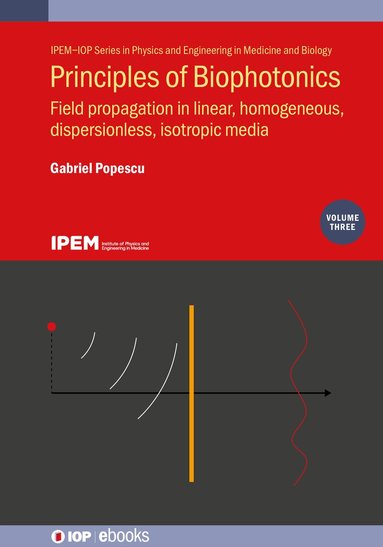 Gabriel Popescu - Principles of Biophotonics, Volume 3, Inbunden