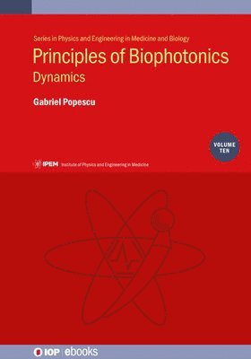 Gabriel Popescu - Principles of Biophotonics, Volume 10, Inbunden