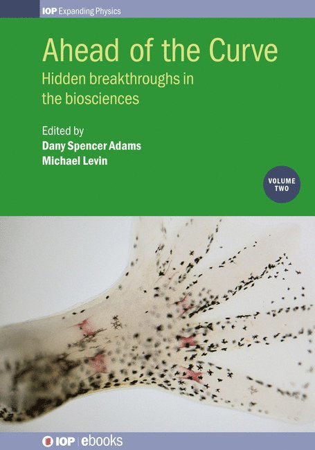 Michael Levin, Dany Spencer Adams, USA) Levin, Michael (Tufts University, USA) Spencer Adams, Dany (Tufts University - Ahead of the Curve: Volume 2, Inbunden