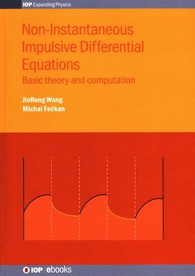 bokomslag Non-Instantaneous Impulsive Differential Equations