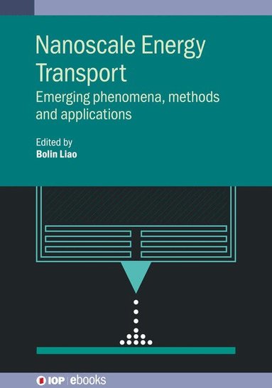 Bolin Liao - Nanoscale Energy Transport, Inbunden