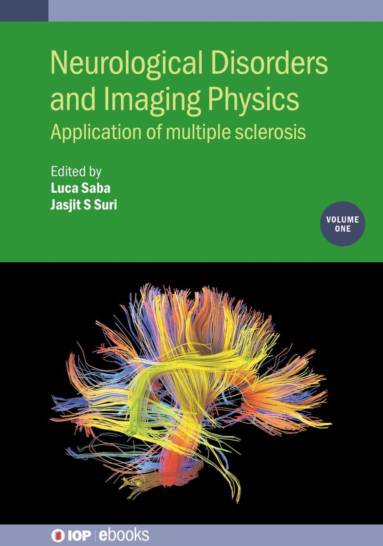 Luca Saba, Jasjit Suri, Ayman El-Baz, Italy) Saba, Luca (AOU of Cagliari, USA) Suri, Jasjit (The American Institute for Medical and Biological Engineering, USA) El-Baz, Ayman (University of Lousiville, Jasjit S. Suri, Jasjit S Suri - Neurological Disorders and Imaging Physics, Volume 1, Inbunden