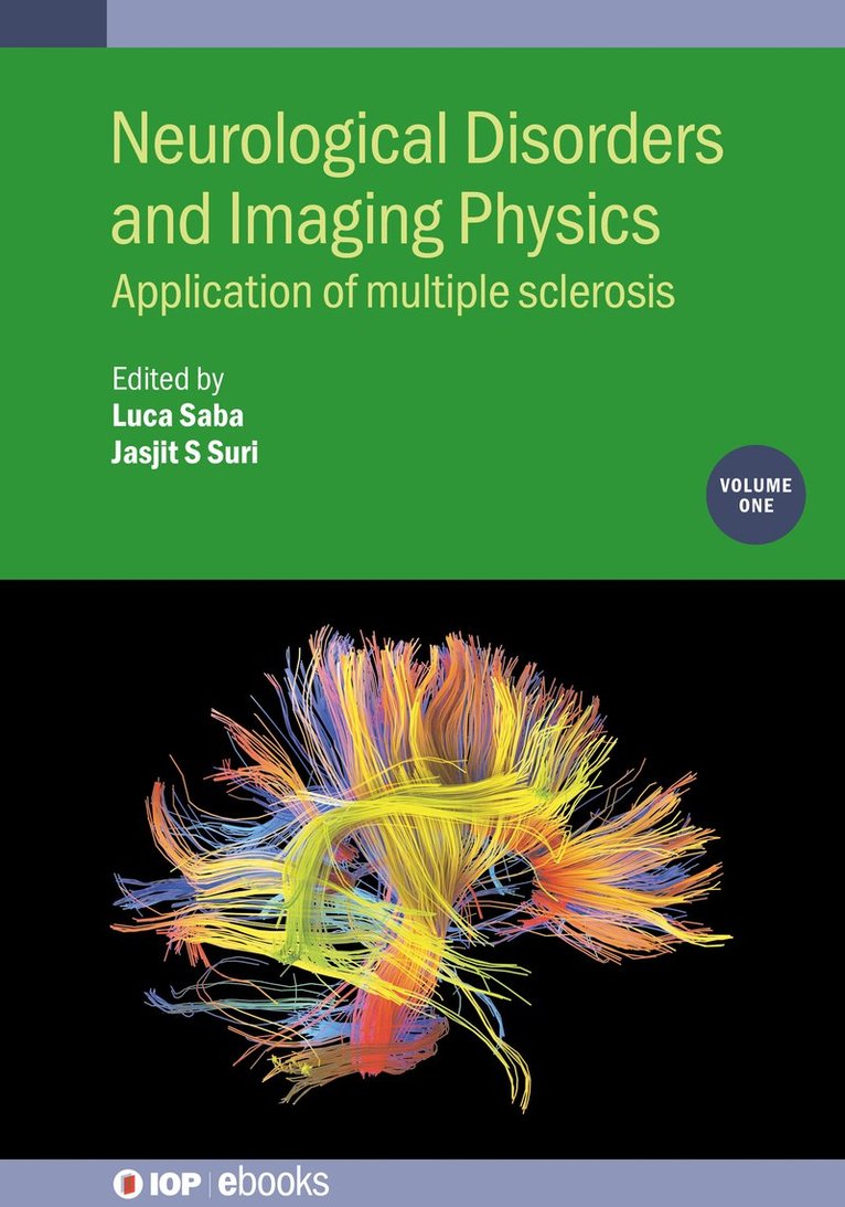 Neurological Disorders and Imaging Physics, Volume 1 1