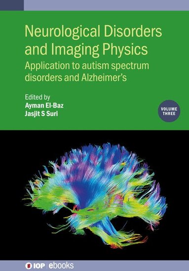 Ayman El-Baz, Jasjit S. Suri, Ayman El-Baz, Jasjit S Suri - Neurological Disorders and Imaging Physics, Volume 3, Inbunden