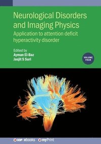 bokomslag Neurological Disorders and Imaging Physics, Volume 4