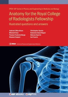 Andrew G Murchison, Mitchell Chen, Thomas Frederick Barge - Anatomy for the Royal College of Radiologists Fellowship, Häftad