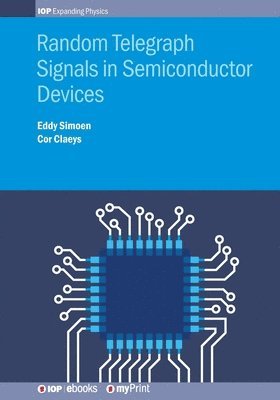 Eddy Simoen, Cor Claeys - Random Telegraph Signals in Semiconductor Devices, Häftad