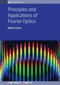 bokomslag Principles and Applications of Fourier Optics