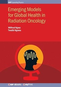 bokomslag Emerging Models for Global Health in Radiation Oncology