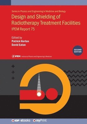 bokomslag Design and Shielding of Radiotherapy Treatment Facilities