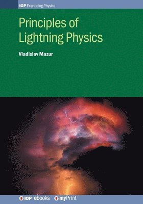 Vladislav Mazur - Principles of Lightning Physics, Häftad