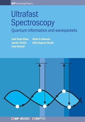 Alán Aspuru-Guzik, Joel Yuen-Zhou, Jacob J Krich - Ultrafast Spectroscopy, Häftad