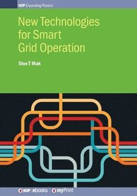 bokomslag New Technologies for Smart Grid Operation