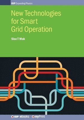 Sioe T Mak - New Technologies for Smart Grid Operation, Häftad
