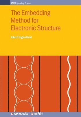 John Inglesfield - Embedding Method for Electronic Structure, Häftad