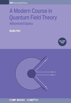 Badis Ydri - Modern Course in Quantum Field Theory, Volume 2, Häftad