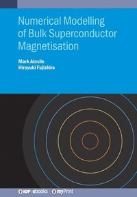 bokomslag Numerical Modelling of Bulk Superconductor Magnetisation