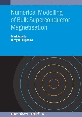bokomslag Numerical Modelling of Bulk Superconductor Magnetisation
