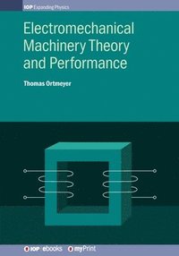bokomslag Electromechanical Machinery Theory and Performance